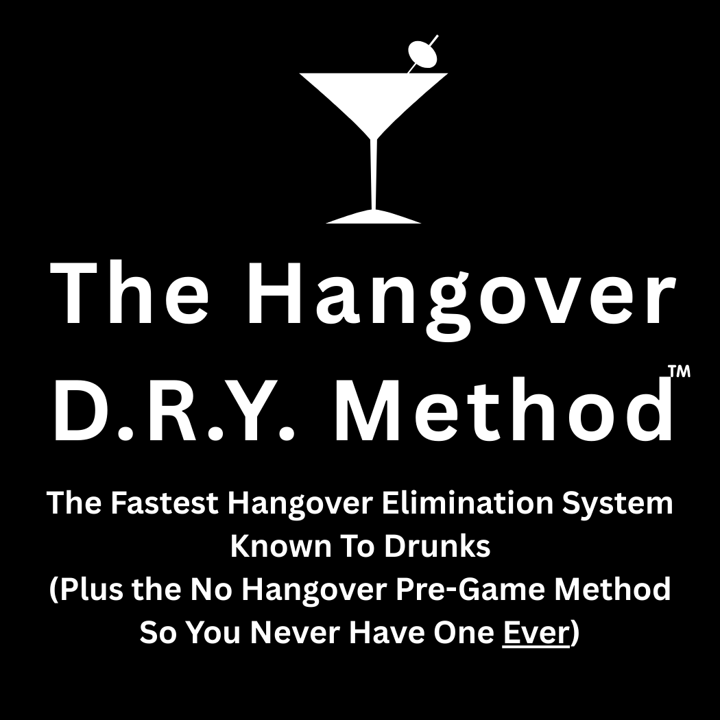 The Hangover D.R.Y Method Total Elimination System